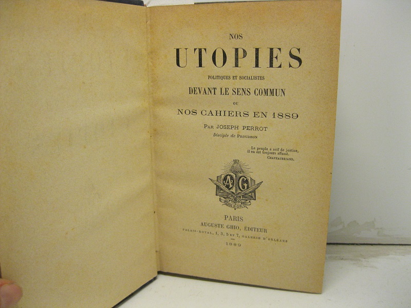 Nos utopies politiques et socialistes devant le sens commun ou nos cahiers en 1889.